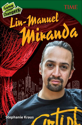 Game Changers: Lin-Manuel Miranda 0606402829 Book Cover