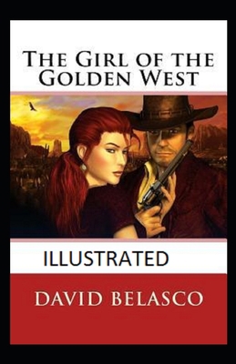 The Girl of the Golden West Illustrated            Book Cover