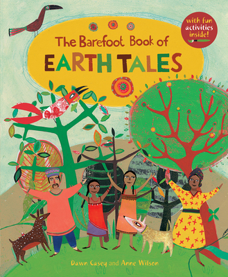 The Barefoot Book of Earth Tales 1846869412 Book Cover