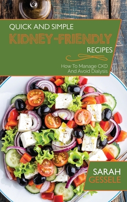 Quick And Simple Kidney-Friendly Recipes: How T... 1801739013 Book Cover