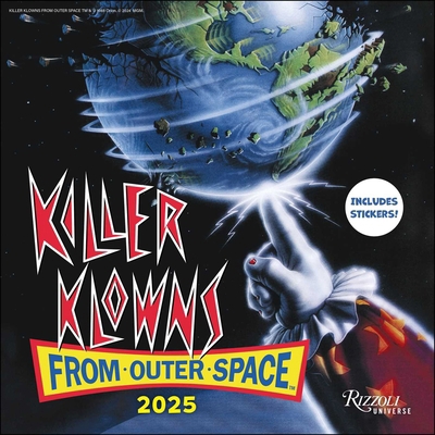 Killer Klowns from Outer Space 2025 Wall Calendar 0789345161 Book Cover