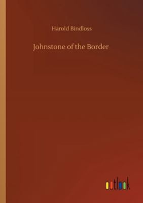 Johnstone of the Border 3752325879 Book Cover