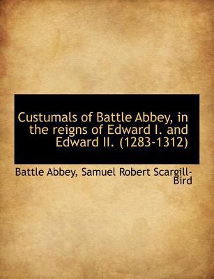 Custumals of Battle Abbey, in the Reigns of Edw... [Large Print] 1115268007 Book Cover
