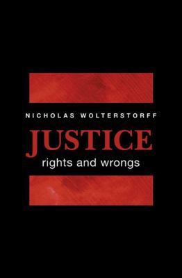 Justice: Rights and Wrongs 0691129673 Book Cover