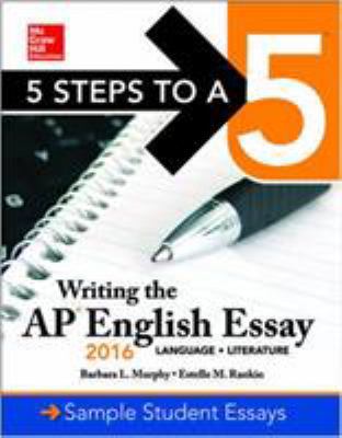 5 Steps to a 5: Writing the AP English Essay 20... 0071846239 Book Cover