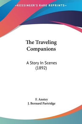 The Traveling Companions: A Story in Scenes (1892) 1162123710 Book Cover