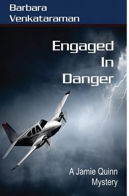 Engaged in Danger: A Jamie Quinn Mystery (Jamie... 1547287268 Book Cover