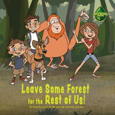 Leave Some Forest for the Rest of Us! 1939871719 Book Cover