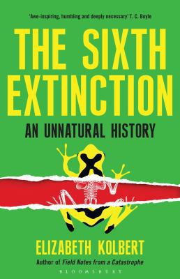 The Sixth Extinction: An Unnatural History 1408851229 Book Cover