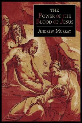 The Power of the Blood of Jesus 1614272018 Book Cover