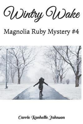 Wintry Wake: Magnolia Ruby Mystery #4 198344927X Book Cover