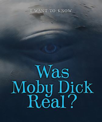Was Moby Dick Real? 0766093727 Book Cover