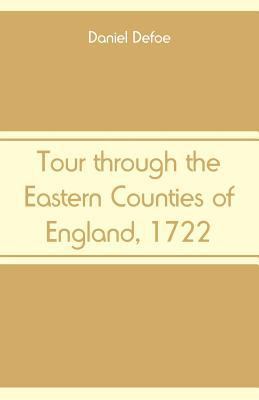 Tour through the Eastern Counties of England, 1722 9353290287 Book Cover