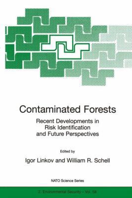 Contaminated Forests: Recent Developments in Ri... 0792357396 Book Cover