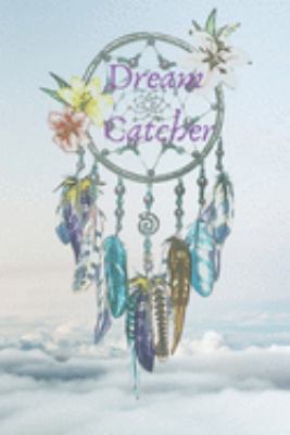 Journal Dream Catcher: Dream Book / Dream Book / Diary and Notes For Everyday Dreamers