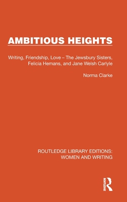 Ambitious Heights: Writing, Friendship, Love - ... 1032263474 Book Cover