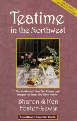 Teatime in the Northwest - 2nd Edition (Northwe... 0961769971 Book Cover