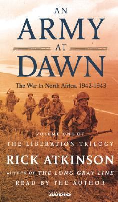 An Army at Dawn: The War in North Africa (1942-... 0743527151 Book Cover