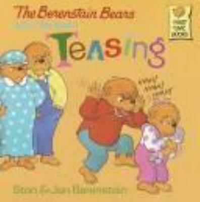 The Berenstain Bears and Too Much Teasing 0679977066 Book Cover