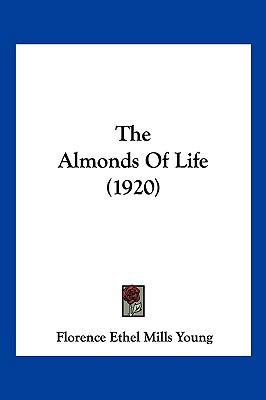 The Almonds Of Life (1920) 1120722667 Book Cover