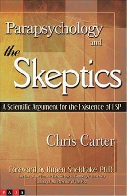 Parapsychology and the Skeptics 1585011088 Book Cover