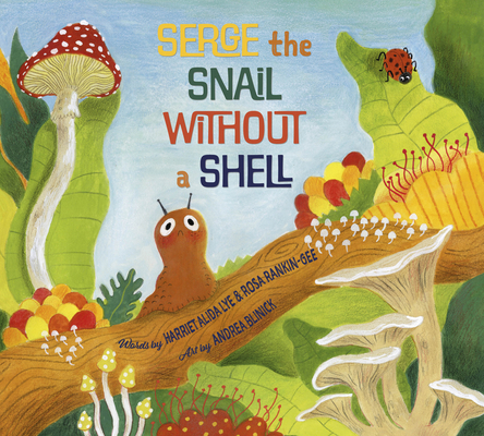 Serge, the Snail Without a Shell 1774711451 Book Cover