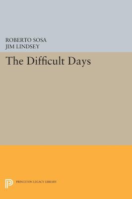 The Difficult Days 0691613109 Book Cover