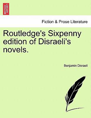 Routledge's Sixpenny Edition of Disraeli's Novels. 1241204802 Book Cover