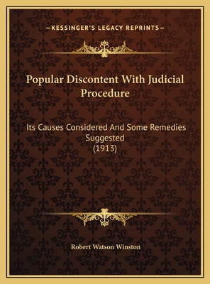 Popular Discontent With Judicial Procedure: Its... 116946405X Book Cover