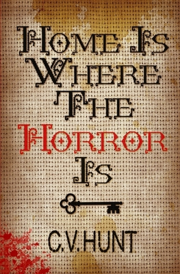 Home Is Where the Horror Is 1941918204 Book Cover