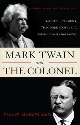 Mark Twain and the Colonel: Samuel L. Clemens, ... 1442212276 Book Cover