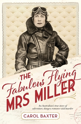 The Fabulous Flying Mrs Miller: An Australian's... 1760290777 Book Cover