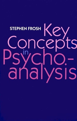 Key Concepts in Psychoanalysis 081472728X Book Cover