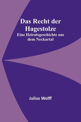 Das Recht der Hagestolze: Eine Heiratsgeschicht... [German] 9356903409 Book Cover
