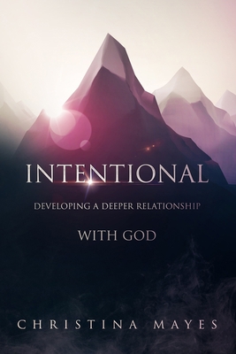 Intentional: Developing A Deeper Relationship W... 1733558802 Book Cover