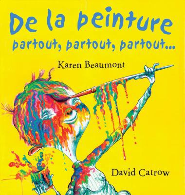 de la Peinture Partout, Partout, Partout... [French] 0439942772 Book Cover