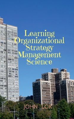 Learning Organizational Strategy Management Sci... B0B1ZZPPZM Book Cover