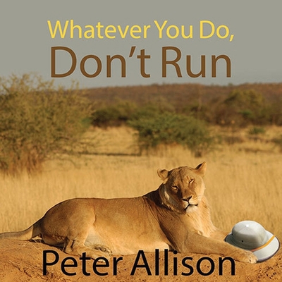 Whatever You Do, Don't Run: True Tales of a Bot... B08XL7ZF5S Book Cover