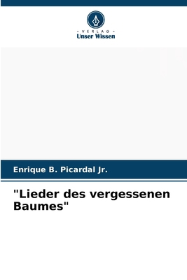 "Lieder des vergessenen Baumes" [German] 6209049540 Book Cover