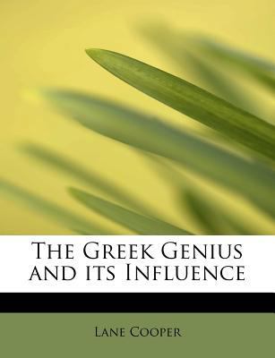 The Greek Genius and Its Influence 1241299676 Book Cover