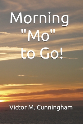 Morning "Mo" to Go B0DPDRN41L Book Cover