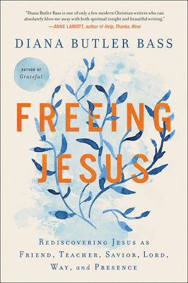 Freeing Jesus: Rediscovering Jesus as Friend, T... 0062659537 Book Cover