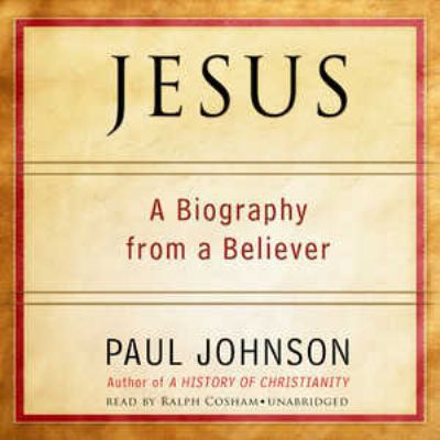 Jesus: A Biography from a Believer 1441721940 Book Cover