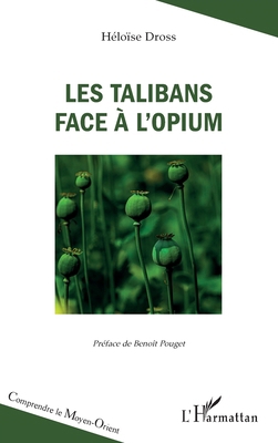 Les talibans face à l'opium [French] 2336419181 Book Cover