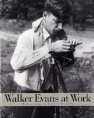 Walker Evans at Work: Photographs Together with... 0500273049 Book Cover