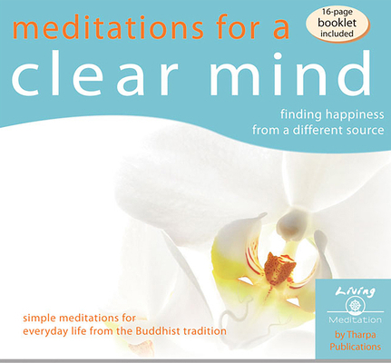 Meditations for a Clear Mind: Finding Happiness... 1616060603 Book Cover