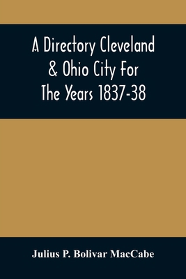 A Directory Cleveland & Ohio City For The Years... 935450888X Book Cover