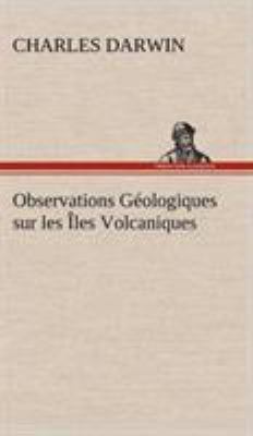 Observations Géologiques sur les Îles Volcaniques [French] 3849142108 Book Cover