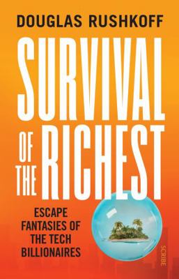 Survival of the Richest 1914484703 Book Cover