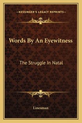 Words By An Eyewitness: The Struggle In Natal 1163288225 Book Cover